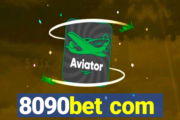 8090bet com